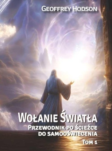 Wołanie Światła T.1 Przewodnik po ścieżce do...