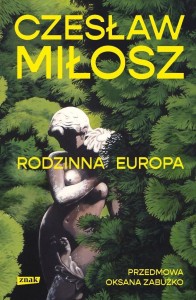 RODZINNA EUROPA, CZESŁAW MIŁOSZ