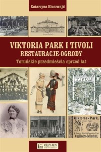 VIKTORIA PARK I TIVOLI. RESTAURACJE-OGRODY