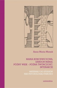 MARIA KUNCEWICZOWA, SANDOR MARAI, ANNA MARIA MANEK