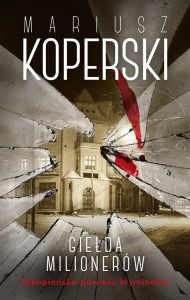 GIEŁDA MILIONERÓW, MARIUSZ KOPERSKI