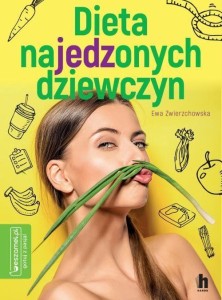 DIETA NAJEDZONYCH DZIEWCZYN, EWA ZWIERZCHOWSKA