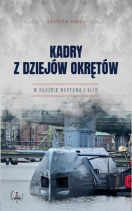 KADRY Z DZIEJÓW OKRĘTÓW T.2, KRZYSZTOF KUBIAK