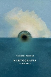 KARTOGRAFIA 77 WIERSZY, ANDRZEJ MIRSKI