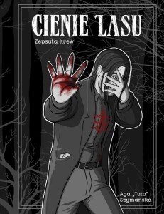 CIENIE LASU T.3 ZEPSUTA KREW, AGA TUTU SZYMAŃSKA