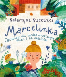 MARCELINKA. OPOWIEŚĆ DLA BARDZO WRAŻLIWYCH DZIECI