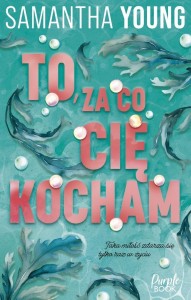 TO, ZA CO CIĘ KOCHAM, SAMANTHA YOUNG
