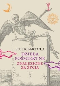 DZIEŁA POŚMIERTNE ZNALEZIONE ZA ŻYCIA