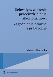 UCHWAŁY W ZAKRESIE PRZECIWDZIAŁANIA ALKOHOLIZMOWI