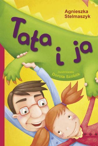 Tata i ja, Agnieszka Stelmaszyk