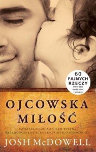 OJCOWSKA MIŁOŚĆ, JOSH MCDOWELL