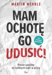 MAM OCHOTĘ GO UDUSIĆ!, MARTIN WEHRLE