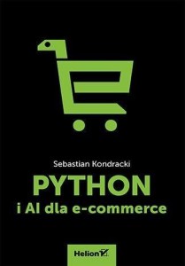 PYTHON I AI DLA E-COMMERCE, SEBASTIAN KONDRACKI