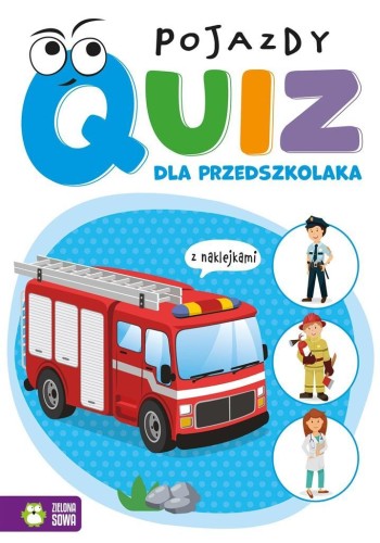 Quiz dla przedszkolaka. Pojazdy, praca zbiorowa