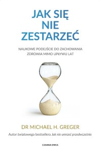 JAK SIĘ NIE ZESTARZEĆ. NAUKOWE PODEJŚCIE DO...
