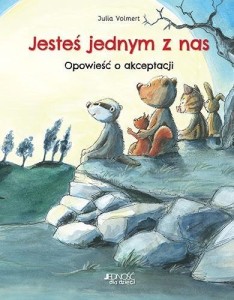 JESTEŚ JEDNYM Z NAS. OPOWIEŚĆ O AKCEPTACJI