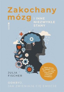 ZAKOCHANY MÓZG I INNE NIEZWYKŁE STANY