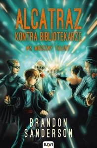 ALCATRAZ KONTRA BIBLIOTEKARZE T.5. MROCZNY TALENT