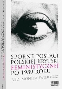 SPORNE POSTACI POLSKIEJ KRYTYKI FEMINISTYCZNEJ...