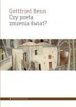 CZY POETA ZMIENIA ŚWIAT? WYBÓR ESEJÓW 1920-1953